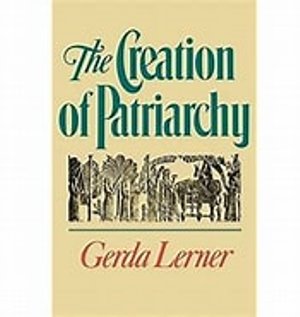 The Creation of Patriarchy